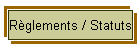 Rglements / Statuts
